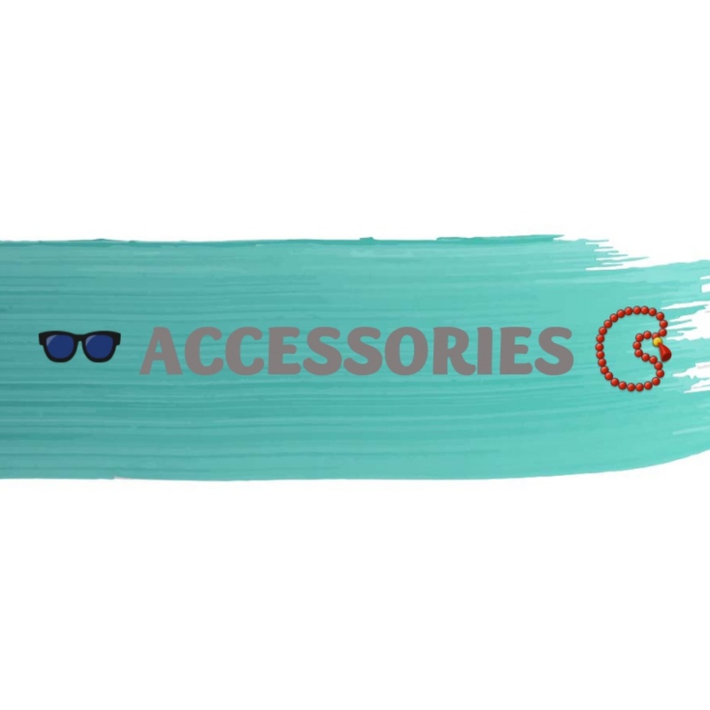 🕶 ACCESSORIES 📿